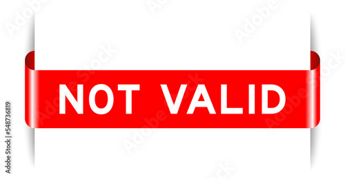 Red color inserted label banner with word not valid on white background