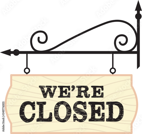 we're closed. Signage Shop Sign Route Hanging Information Banner Retailer
