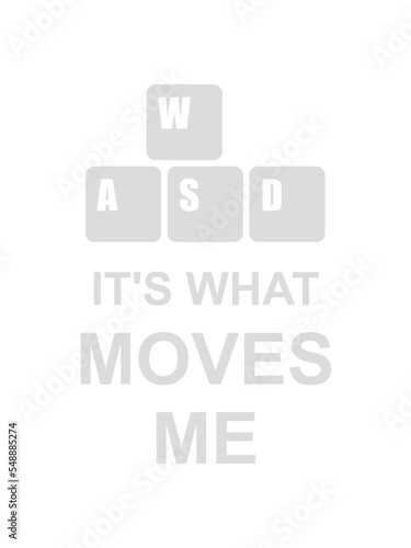 its what moves me 