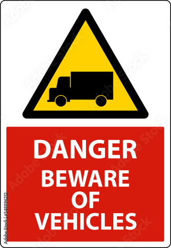 Danger Beware of Vehicles Sign On White Background