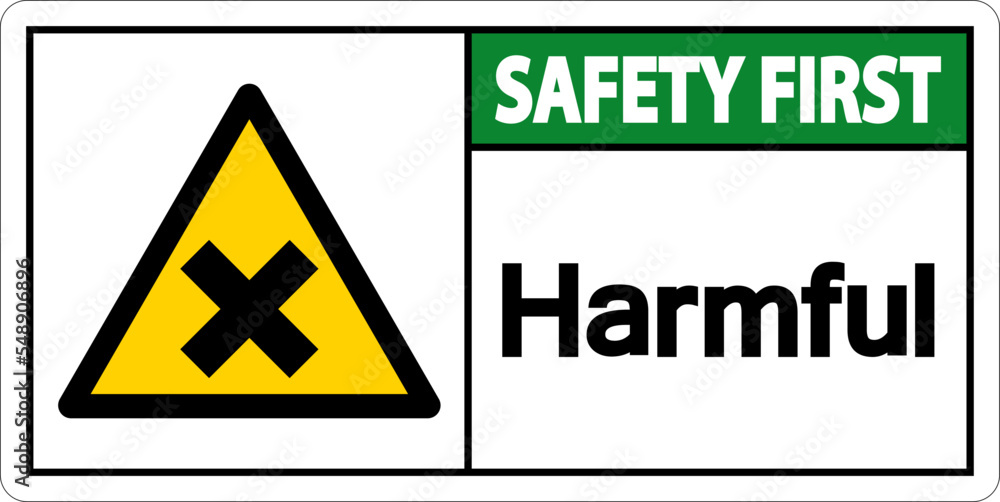 Obraz premium Harmful Safety First Sign On White Background