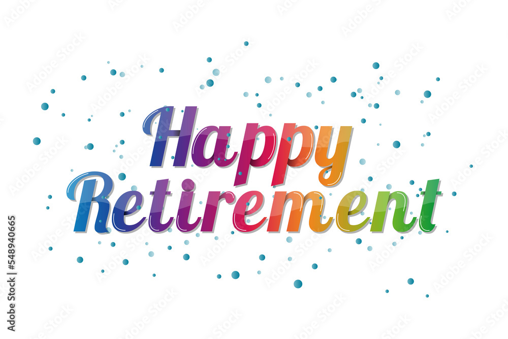 Colorful Isolated Happy Retirement Banner Illustration Colorful Isolated Happy Retirement Banner Illustration