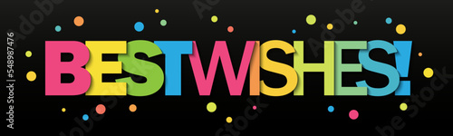 BEST WISHES! colorful typography banner with dots on black background