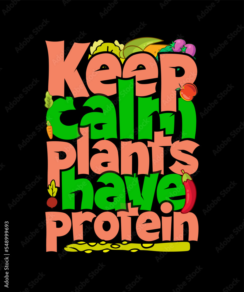 Fototapeta premium Vegan T-shirt Design Keep calm Plants have protein 