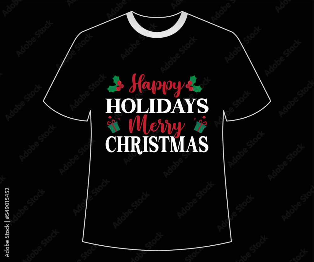 Happy Holidays Merry Christmas shirt print template Merry Xmas typography shirt