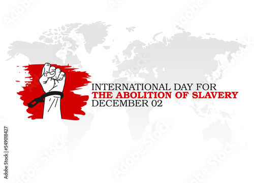 vector graphic of international day for the abolition of slavery good for international day for the abolition of slavery celebration. flat design. flyer design.flat illustration.