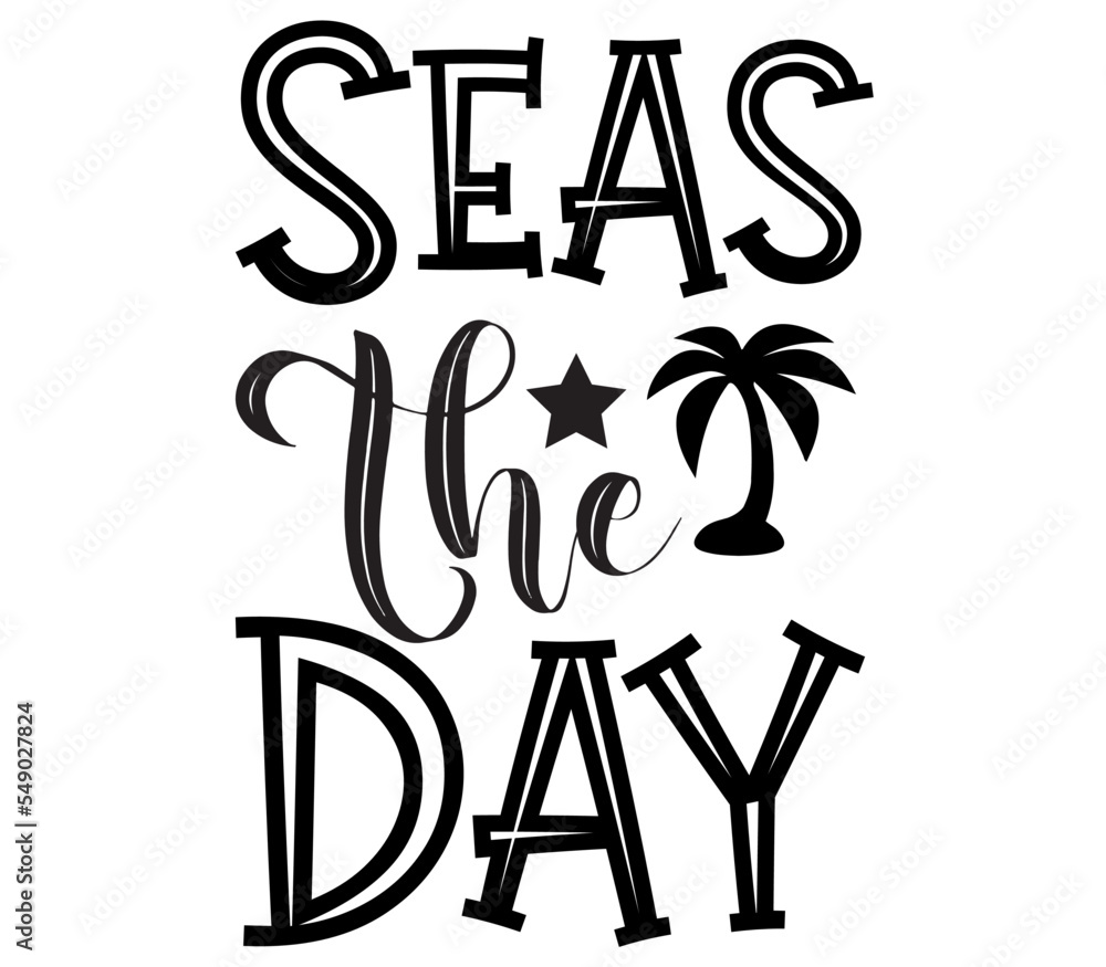 Seas the Day ', Summer SVG Bundle, Summer T-Shirt Bundle, Summer SVG, SVG Design, Summer SVG Design Seas the Day ', Summer SVG Bundle, Summer T-Shirt Bundle, Summer SVG, SVG Design, Summer SVG Design