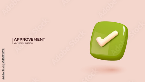3D Approvement Concept. Realistic 3d design of Green Icon Right Checkmark Box in Trendy colors. Vector illustration in cartoon minimal style.