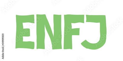 ENFJ and protagonist personality and psychologic character of person - Extraverted, Intuitive, Feeling, and Judging. Myers Briggs type indicatior - MBTI. Text as vector illustration..