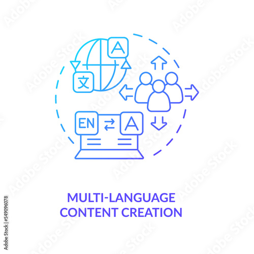 Multi-language content creation blue gradient concept icon. Translated versions of pages. International site abstract idea thin line illustration. Isolated outline drawing. Myriad Pro-Bold font used