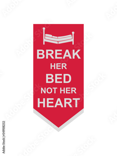 break her bed Zitat 