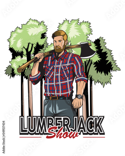 lumberjack show vector illustration, lumberjack with axe and forest background, can be used as poster print, t-shirt print.