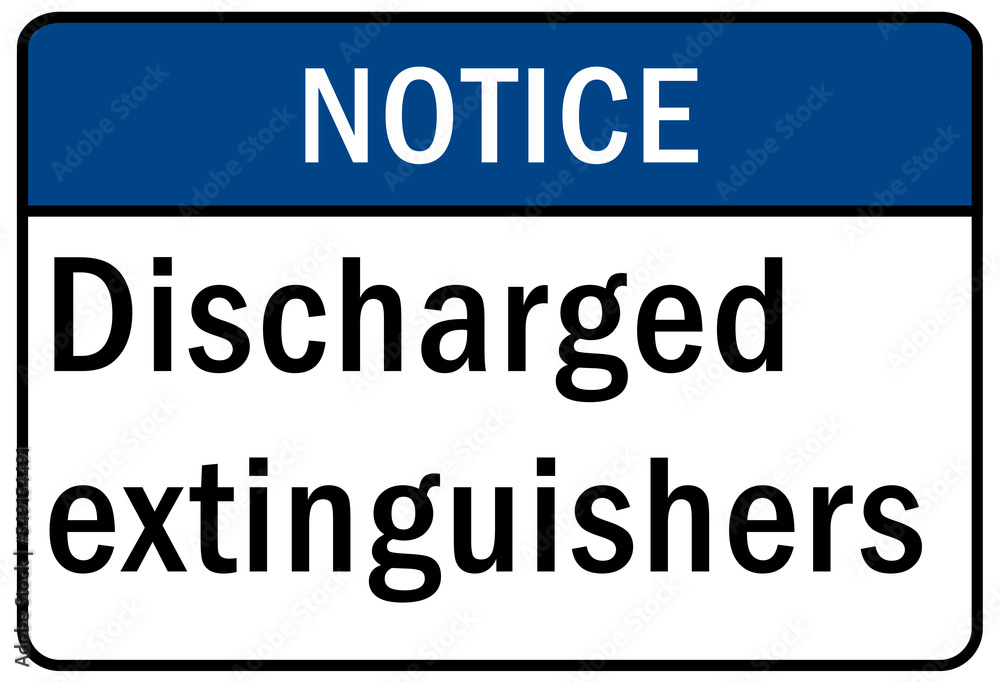 Fire emergency sign and label discharged extinguishers