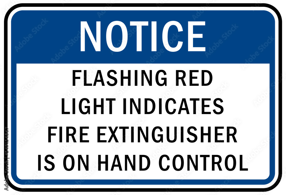 Fire emergency sign flashing red light indicates fire extinguisher is on hand control