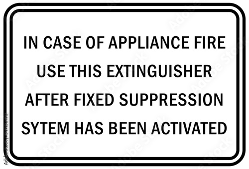 Fire emergency sign in case of appliance fire use this extinguisher after fixed suppression system has been activated