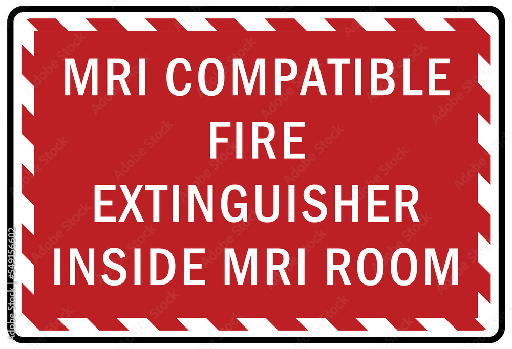 Fire emergency sign mri compatible fire extinguisher inside mri room
