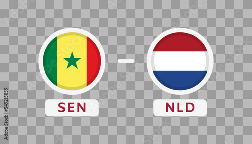 Senrgsl vs Netherlands Match Design Element. Flags Icons isolated on transparent background. Football Championship Competition Infographics. Announcement, Game Score, Scoreboard Template. Vector