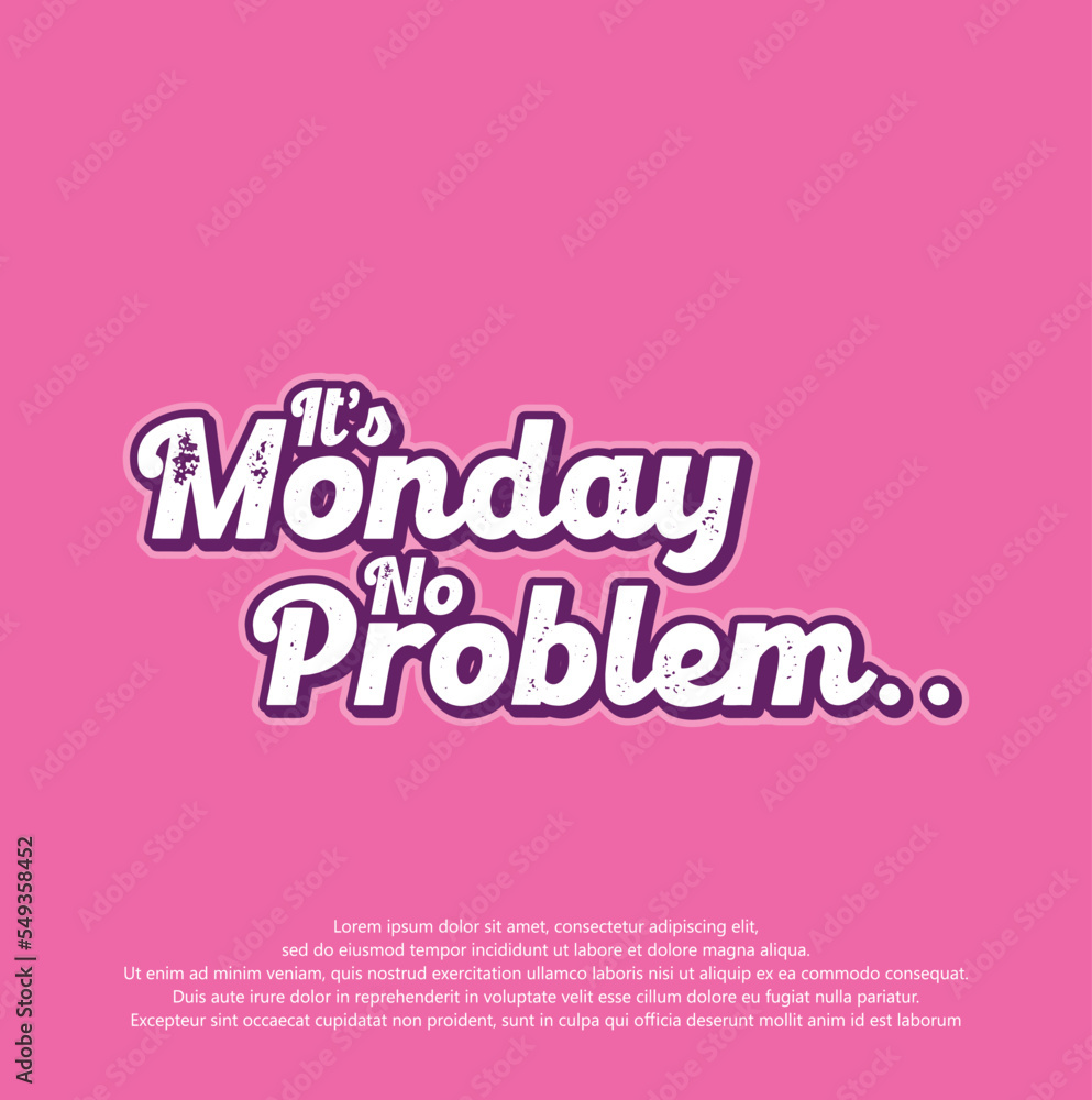 creative design It's Monday No Problem text effect vector illustration