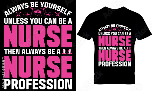 фотография always be yourself unless you can be a nurse