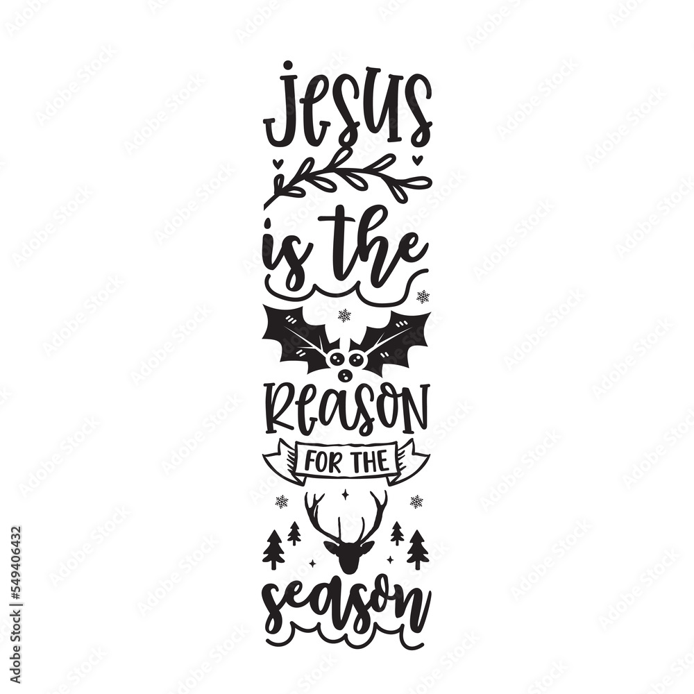 Jesus is the reason for the season Jesus is the reason for the season