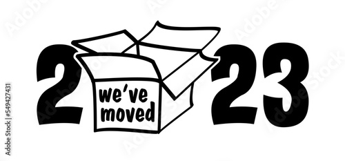 Best wishes, we wish you a happy New Year 2023. Sign for changed address or new address, we have moved or we've Moved. Christmas and New year greeting card. New Year's at midnight.