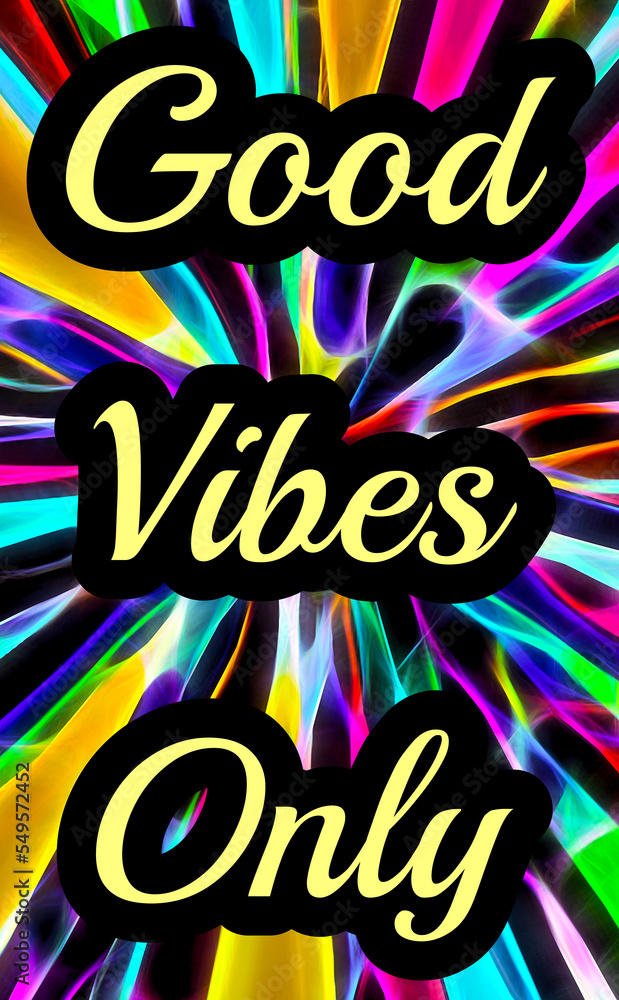 Good Vibes Only Color Rays Colorful Graphic Illustration