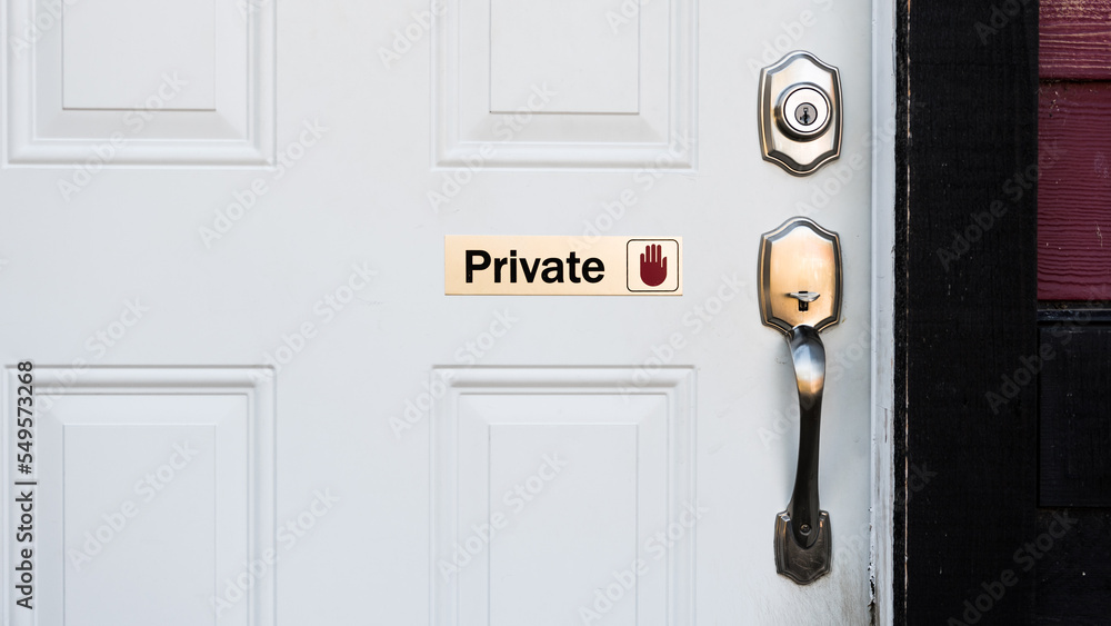 Private sign on white door entry background Private sign on white door entry background