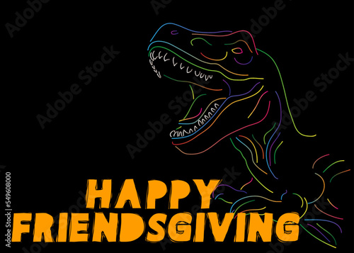 Dinosaur with speech bubble saying Happy Friendsgiving word. Tyrannosaurus Rex with thoughts.
