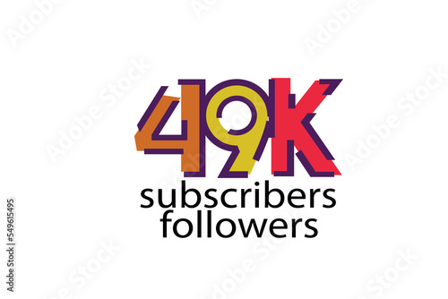 49K, 49.000 subscribers or followers blocks style with 3 colors on white background for social media and internet-vector