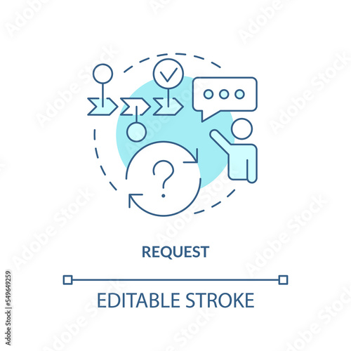 Request turquoise concept icon. Product development. Release management process step abstract idea thin line illustration. Isolated outline drawing. Editable stroke. Arial, Myriad Pro-Bold fonts used