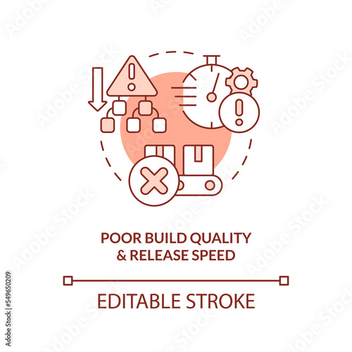 Poor build quality and output speed red concept icon. Release management issue abstract idea thin line illustration. Isolated outline drawing. Editable stroke. Arial  Myriad Pro-Bold fonts used