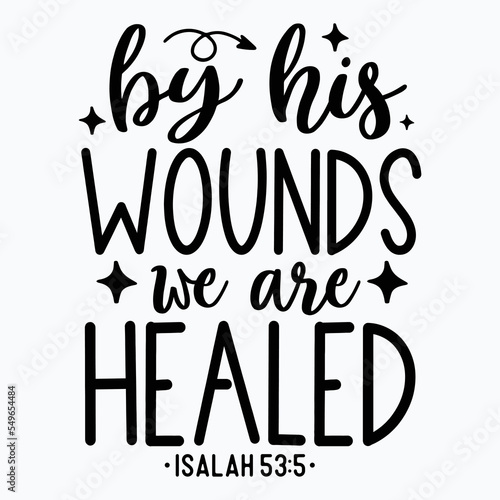 By his wounds we are he alee