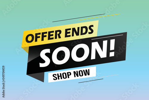 Offer ends soon. Poster flyer banner. Special offer price sign. Advertising discounts symbol. Thought speech bubble with quotes. Offer ends soon chat think megaphone message	