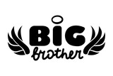Big brother lettering phrase isolated on white background. Black quote, simple cute family t-shirt print design.