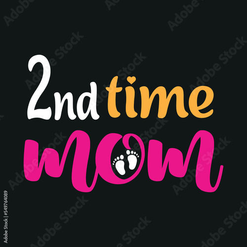 Second time Mom-mom t-shirt design. Mother quotes typographic t-shirt design. vector t shirt. You can print this design for a sweater, hooded, t-shirt, and any other product.