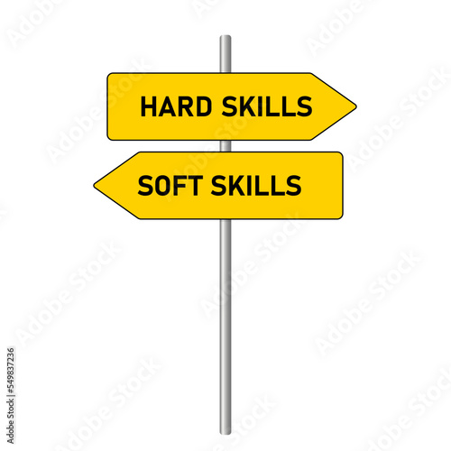 Soft  and hard skills. Vector road sign indicating soft skills and hard skills. Skill concept.