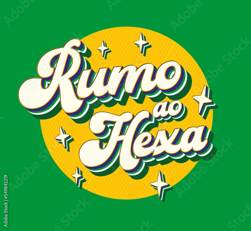 Rumo ao hexa em vetor estilo retrô anos 90 para campanhas de torcida pelo Brasil na copa do mundo de 2022