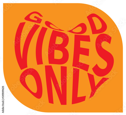 good vibes only