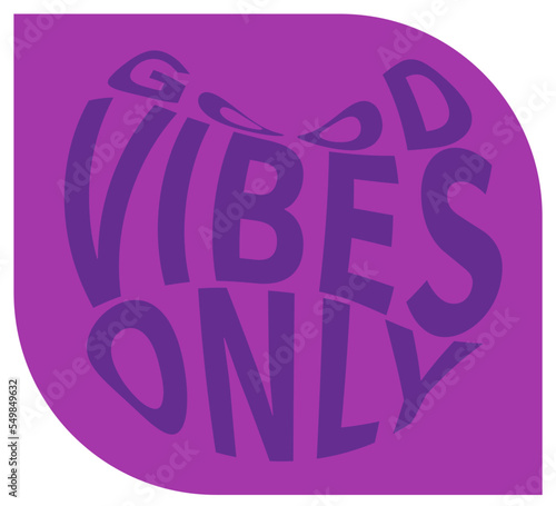 good vibes only