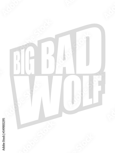big bad wolf Zitat 