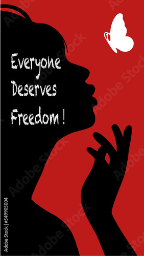silhouette of a woman letting go a butterfly  , text: everyone deserves freedom , in front of a red background, vector