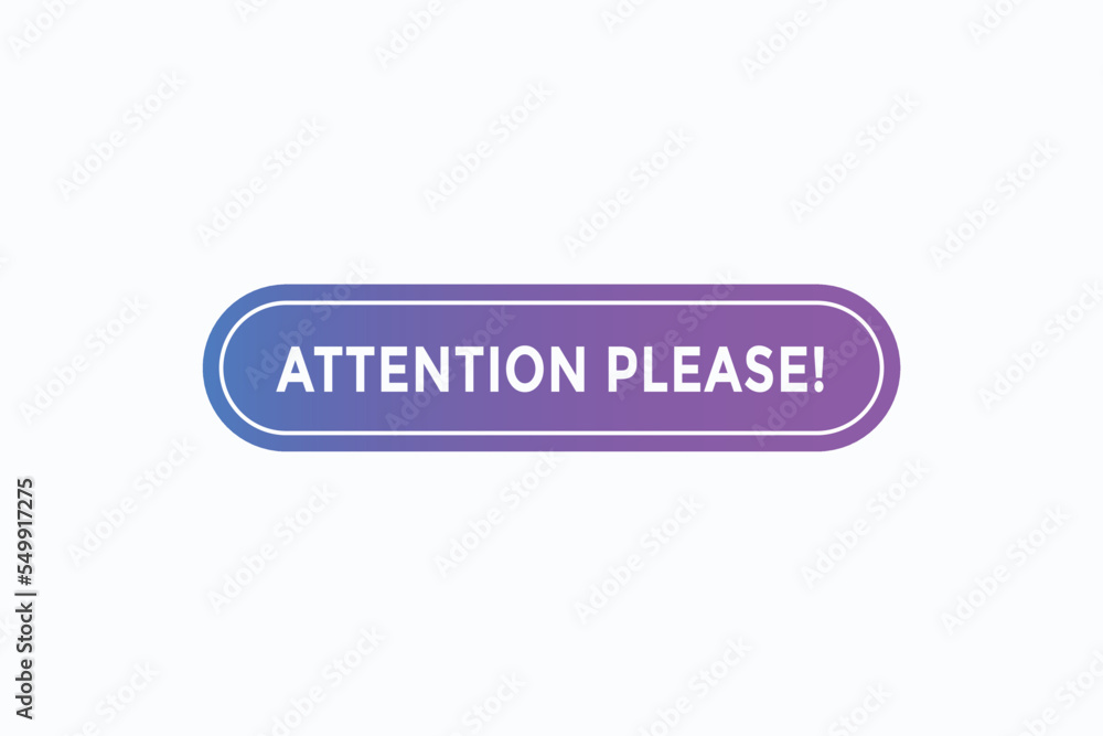 attention please button vectors. sign  label speech bubble attention please,
