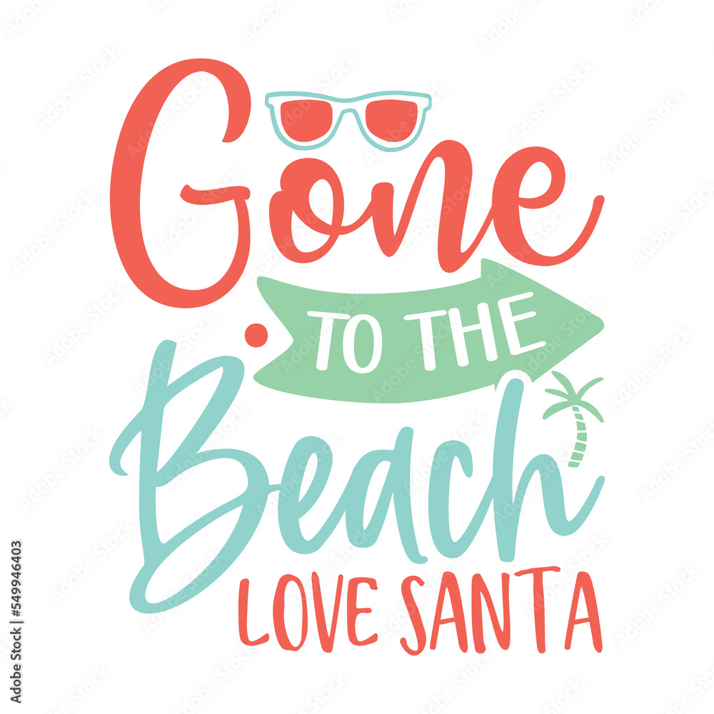 Gone to the beach love Santa
