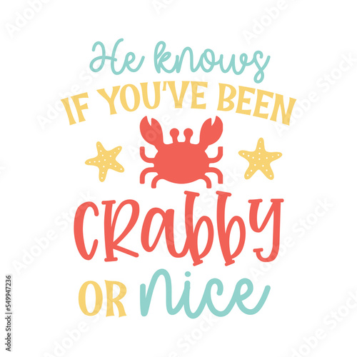 He knows if you've been crabby or nice