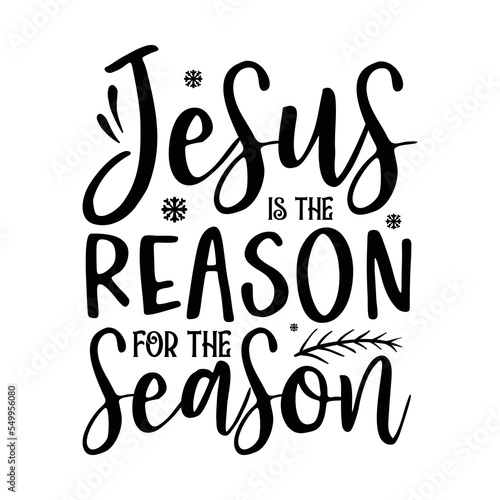 Jesus is the reason for the season