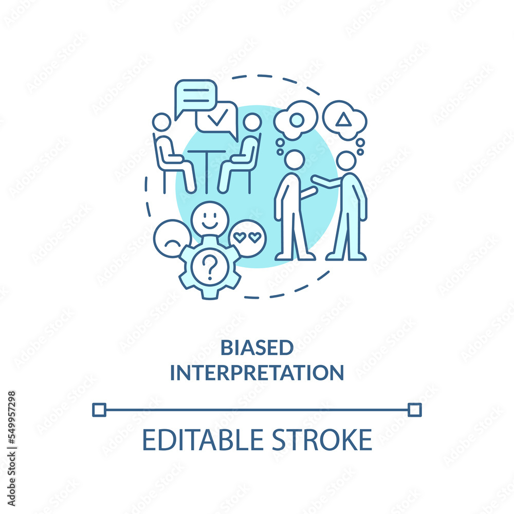 Biased interpretation turquoise concept icon. Type of cognitive prejudice abstract idea thin line illustration. Isolated outline drawing. Editable stroke. Arial, Myriad Pro-Bold fonts used