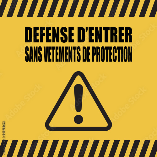 Logo défense d'entrer sans vêtements de protection.
