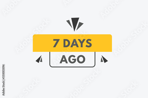 7 days ago text web button. seven day ago banner label
