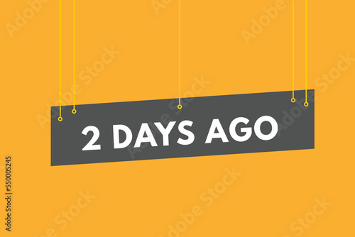 2 days ago text web button. two day ago banner label
