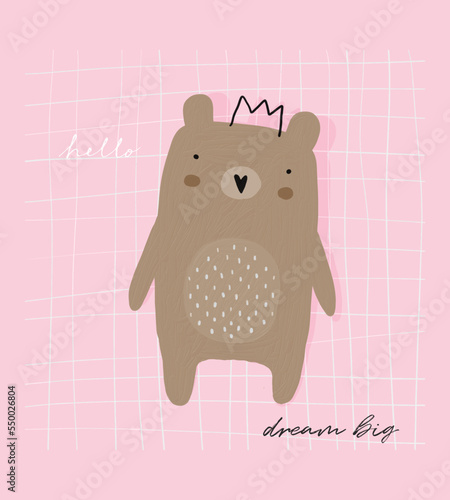 Cute Hand Drawn Brown Teddy Bear Vector Illustration. Dream Big. Lovely Nursery Art with Funny King Bear and Handwritten "Hello" on a Pink Checkered Background. Lovely Nursery Art. Woodland Print.